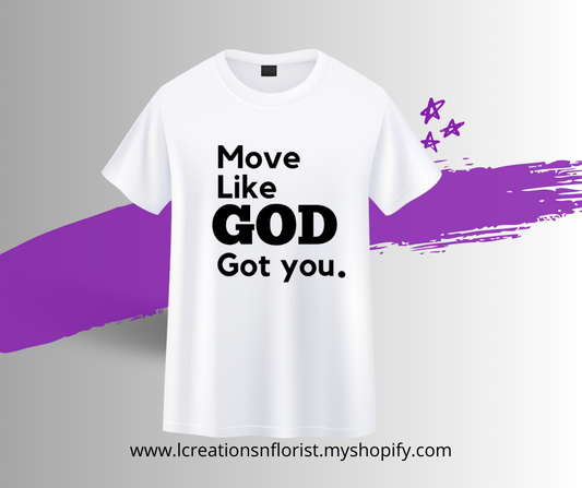 Move like God got you