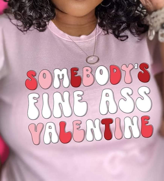 Somebodys fine Ass Valentine.."